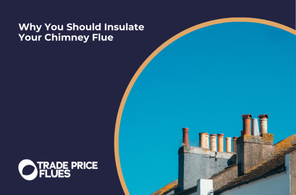 Why You Should Insulate Your Chimney Flue