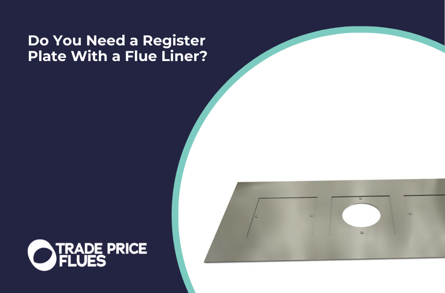 Do You Need a Register Plate With a Flue Liner?