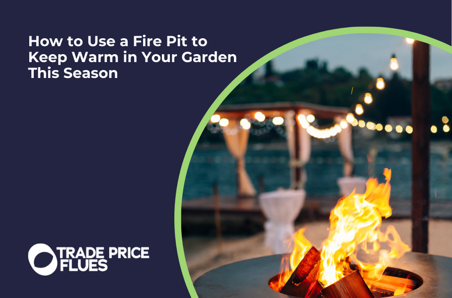 How to Use a Fire Pit to Keep Warm in Your Garden This Season