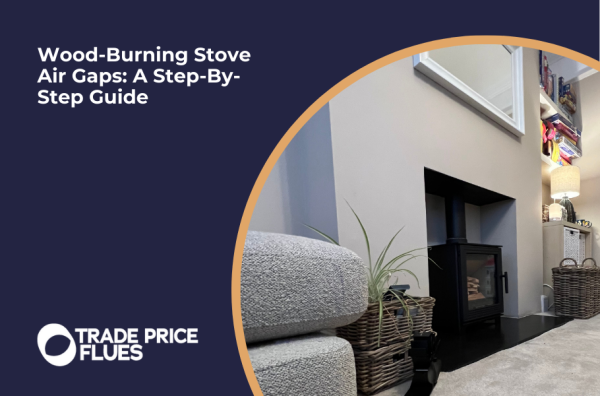 Wood-Burning Stove Air Gaps: A Step-By-Step Guide