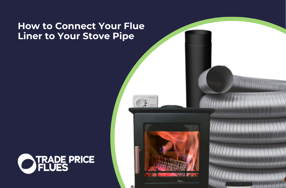 How to Connect Your Flue Liner to Your Stove Pipe