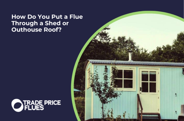 How Do You Put a Flue Through a Shed or Outhouse Roof?