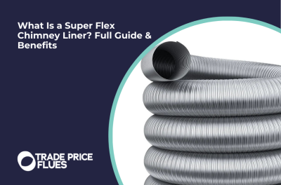 What Is a Super Flex Chimney Liner? Full Guide & Benefits