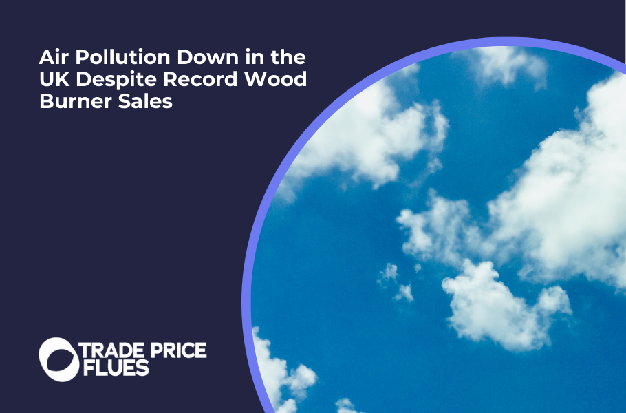Air Pollution Down in the UK Despite Record Wood Burner Sales