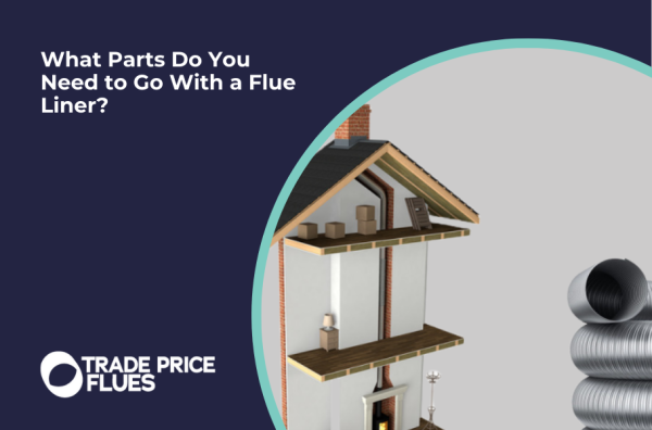What Parts Do You Need to Go With a Flue Liner?